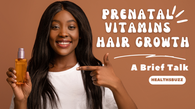 Prenatal Vitamins for Hair Growth