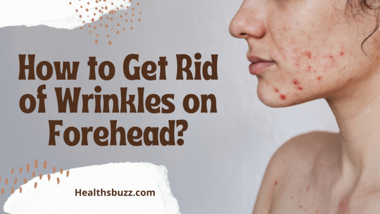 How to Get Rid of Wrinkles on Forehead