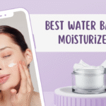 Best Water Based Moisturizer